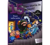 Passi nella notte. Una storia in 15 minuti! Ediz. a colori