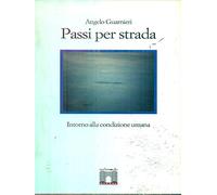 Passi per strada. Intorno alla condizione umana