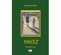 Passi. Percorsi di vita di Giovanna Santagati, 2020, Youcanprint
