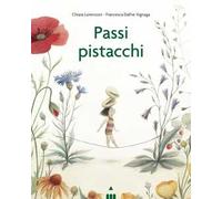Passi pistacchi. Ediz. a colori