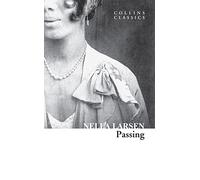 Passing: A Harlem Renaissance Literary Classic of Identity and Secrets in 1920s New York