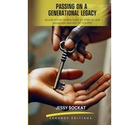 PASSING ON A GENERATIONAL LEGACY: ALLOW FUTURE GENERATIONS TO START AT OUR SHOULDERS AND NOT AT OUR FEET