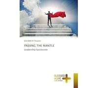 PASSING THE MANTLE: Leadership Succession