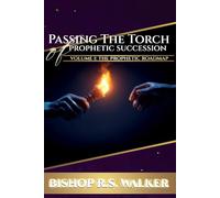 Passing The Torch Of Prophetic Succession: The Roadmap