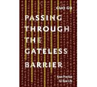 Guo Gu Passing Through the Gateless Barrier (Tascabile)