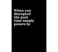 Passing Time: A Wonderful Motivating Notebook For Writing Down Thoughts, Dreams And Goals