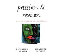 Passion and Reason: Making Sense of Our Emotions
