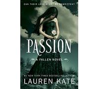 Passion: Book 3 of the Fallen Series [Lingua inglese]