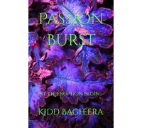 Passion Burst: Let the Eruption Begin...