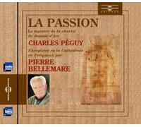 Bellemare, Pierre - La Passion-Charles Peguy