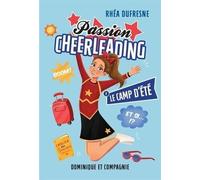 Passion cheerleading v 01 Le camp d'été: Tome 1, Le camp d'été