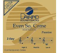 Passion - Even So,Come