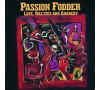 Passion Fodder - Love Waltzes and Anarchy