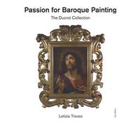 Passion for baroque painting. The Ducrot collection. Ediz. a colori