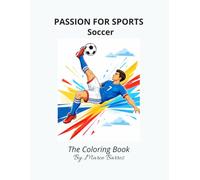 Passion for Sports: Soccer - The Coloring Book