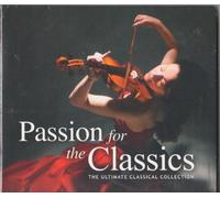 Passion for the Classics: The Ultimate Classical Collection