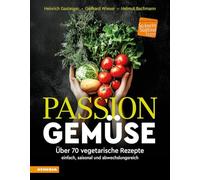 Libri Heinrich Gasteiger / Gerhard Wieser / Helmut Bachmann - Passion Gemuse. Ub