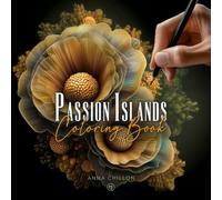Passion Islands Coloring book: Libro da colorare per adulti, rilassante e antistress, perfetto come idea regalo donna