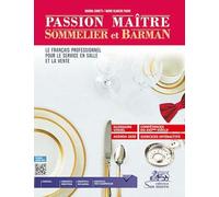 Passion maître, sommelier et barman. Le francais professionnel pour le service en salle et la vente. Per l'Ist. alberghiero. Con e-book. Con espansione online. Con Audio