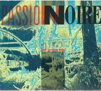 Passion Noire - Trip to your soul
