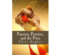 Passion, Practice, and the Prize: Forming Holy Habits
