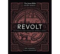 Passion Publishing Revolt Bible Study Guide (Tascabile) Jesus Bible Study Series