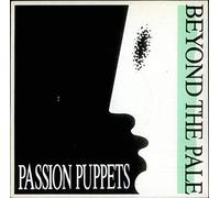 Passion Puppets - Beyond The Pale