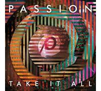 Passion: Take It All by Passion [Music CD]