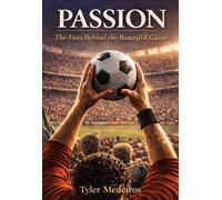 Passion: The Fans Behind the Beautiful Game