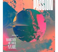 Passion - Worthy Of Your Name - Cd