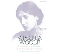 Virginia Woolf Passionate Apprentice: The Early Journals, 1897-1909 (Tascabile)