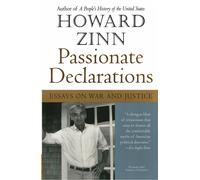Passionate Declarations: Essays On War And Justice - Zinn Howard