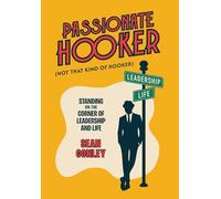 Passionate Hooker: Standing on the Corner of Leadership and Life