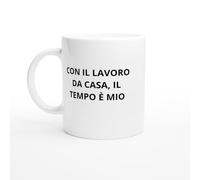 PassionCadeau Con il lavoro da casa il tempo è mio Mug ufficio divertente - Tazza regalo collega - Regalo originale