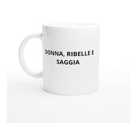 PassionCadeau Donna ribelle e saggia Mug divertente per donne - Tazza femminista divertente - Regalo originale