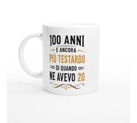 PassionCadeau Tazza 100 Anni E Ancora Più Testardo Di Quando Ne Avevo 20 | idea regalo originale