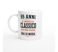 PassionCadeau Tazza 95 Anni Il Modello Classico Che Non Passa Mai Di Moda | idea regalo originale