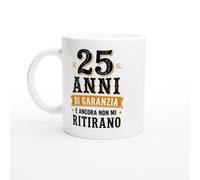 PassionCadeau Tazza Compleanno 25 Anni Di Garanzia E Ancora Non Mi Ritirano | idea regalo originale