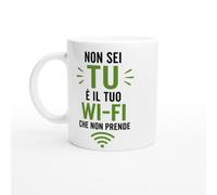 PassionCadeau Tazza Divertente Non Sei Tu È Il Tuo Wi-Fi Che Non Prende | idea regalo originale