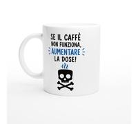 PassionCadeau Tazza Divertente Se Il Caffè Non Funziona Aumentare La Dose | idea regalo originale