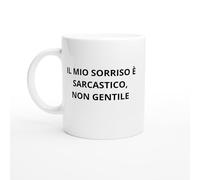 PassionCadeau Tazza Il mio sorriso è sarcastico, non gentile - Tazza sarcasmo - Mug ironia - Regalo divertente