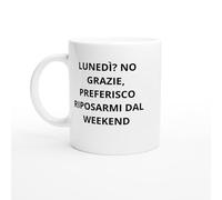 PassionCadeau Tazza Lunedì? No grazie, preferisco riposarmi dal weekend - Tazza lunedì negativo - Regalo sarcastico