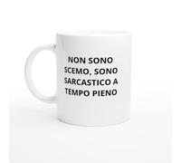 PassionCadeau Tazza Non sono scemo, sono sarcastico a tempo pieno - Tazza ironica - Mug lavoro - Regalo amico