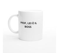 PassionCadeau Tazza Prof, lei è il boss - Tazza insegnante - Mug scuola - Regalo originale