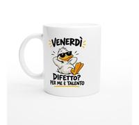 PassionCadeau Tazza Venerdì Difetto per Me È Talento | Tazza Simpatica Weekend - Idea Regalo Originale