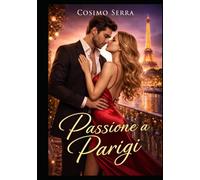 Passione a Parigi: Un incontro proibito sotto la pioggia di Parigi