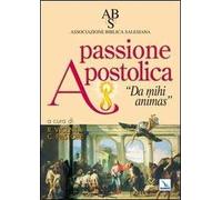 Passione apostolica. Da mihi animas