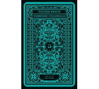 Passione coloniale. Testo tedesco a fronte [Paperback] Braun, Volker and Paolini