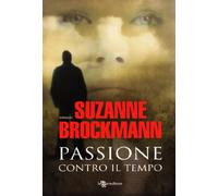 Passione contro il tempo