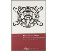 Passione da museo. Per una storia del collezionismo etnografico: il Museo di antropologia di Vancouver